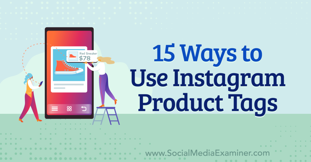 15 võimalust kasutada Instagrami tootesilte: sotsiaalmeedia uurija