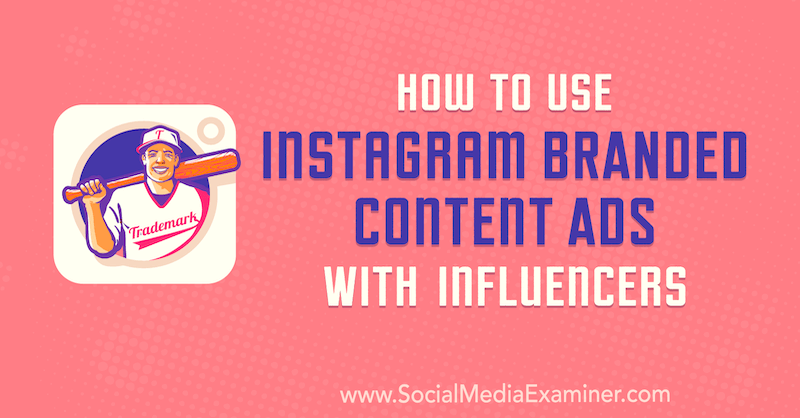 Kuidas kasutada Instagrami kaubamärgiga sisureklaame mõjutajatega, autor Himanshu Rauthan sotsiaalmeedia eksamineerijal.