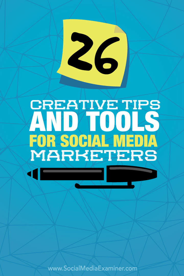 26 loomingulist näpunäidet ja tööriista sotsiaalmeedia turundajatele: sotsiaalmeedia eksamineerija