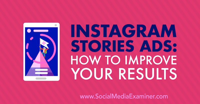 Instagrami lugude reklaamid: kuidas oma tulemusi parandada Susan Wenograd sotsiaalmeedia eksamineerijal.
