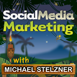 Sotsiaalse meedia turunduse Podcast w / Michael Stelzner