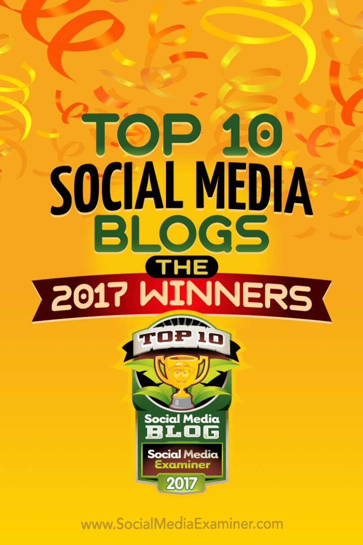 Top 10 sotsiaalmeedia blogi: 2017. aasta võitjad! autor: Lisa D. Jenkins sotsiaalmeedia eksamineerija juures.