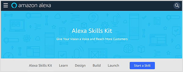 Amazon Alexa Skills Kit veebileht tutvustab tööriista ja sisaldab vahelehti, kus saate Alexa jaoks õppida, kujundada, ehitada ja oskusi käivitada. 