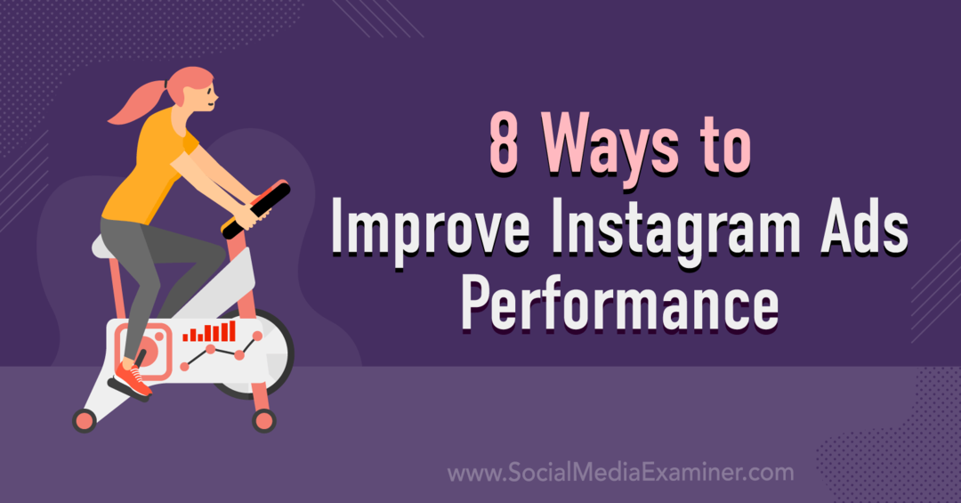 8 viisi Instagrami reklaamide toimivuse parandamiseks: sotsiaalmeedia uurija