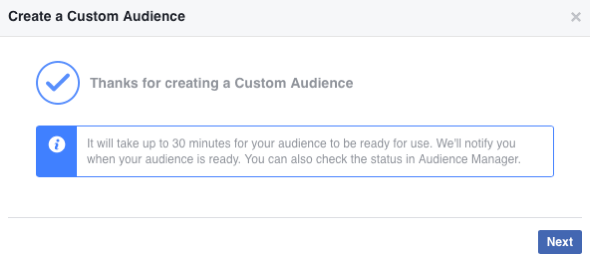 Kui olete oma uue Facebooki kohandatud vaatajaskonna loonud, võib selle täitmiseks kuluda kuni 30 minutit.