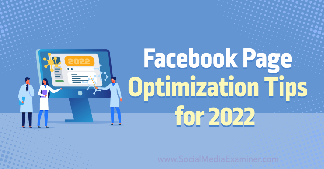 Facebooki lehe optimeerimise näpunäited aastaks 2022, mille autor on Anna Sonnenberg sotsiaalmeedia eksamineerijas.