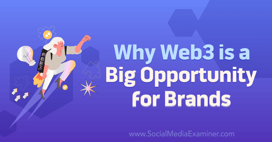 Miks Web3 on kaubamärkide ja sotsiaalmeedia uurijate jaoks suur võimalus?