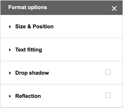 Valige menüüribalt Google Drawings menüü Format> Format Options, et näha lisavõimalusi varjudele, peegeldustele ning üksikasjalikele suuruse ja positsioneerimise suvanditele.