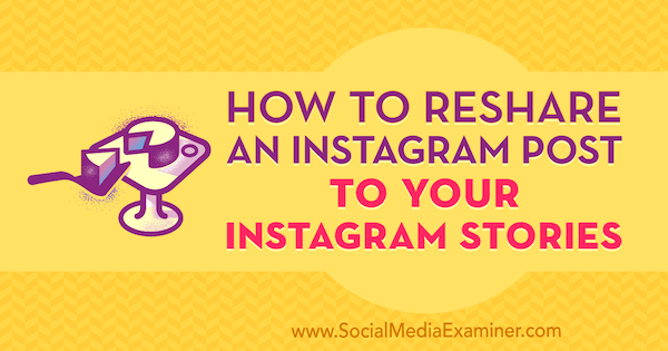 Kuidas Jenn Hermani Instagrami postitust oma Instagrami lugudele edasi jagada sotsiaalmeedia eksamineerija juures.