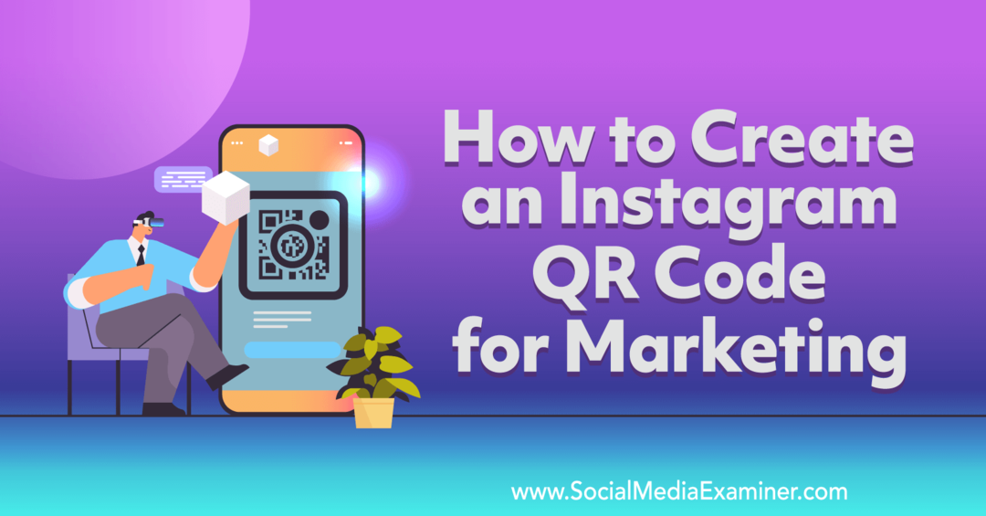 Kuidas luua Instagrami QR-koodi turundus-sotsiaalmeedia uurijale