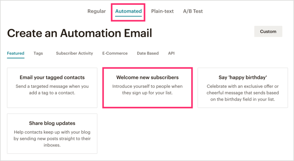 Klõpsake MailChimpi vahekaardil Automatiseeritud ja valige Tere uusi tellijaid.