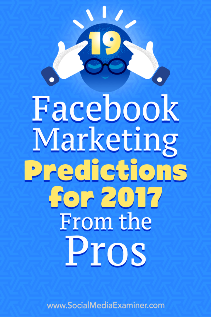 19 Facebooki turunduseennustust 2017. aastaks proffidelt, autor Lisa D. Jenkins sotsiaalmeedia eksamineerija juures.