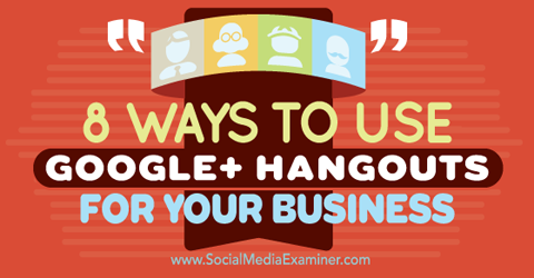 kasutage ettevõtte jaoks google + hangoute