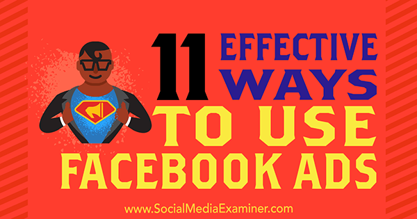 11 tõhusat viisi, kuidas Charlie Lawrance Facebooki reklaame kasutada sotsiaalmeedia eksamineerijal.