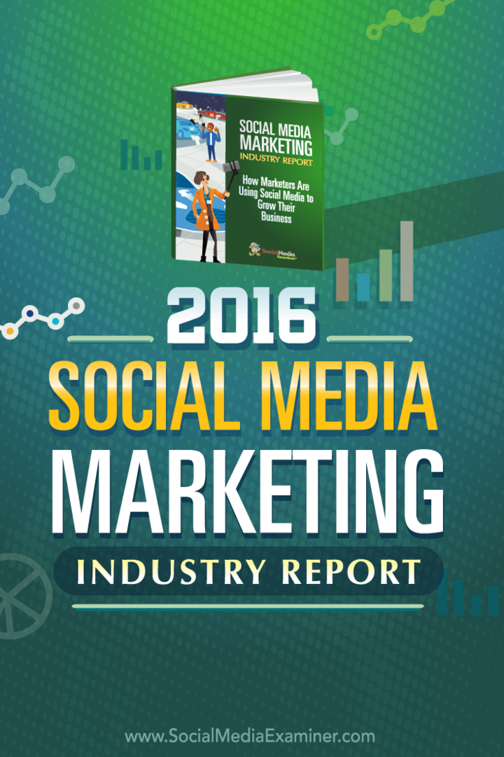 2016. aasta sotsiaalse meedia turundussektori aruanne: sotsiaalmeedia eksamineerija