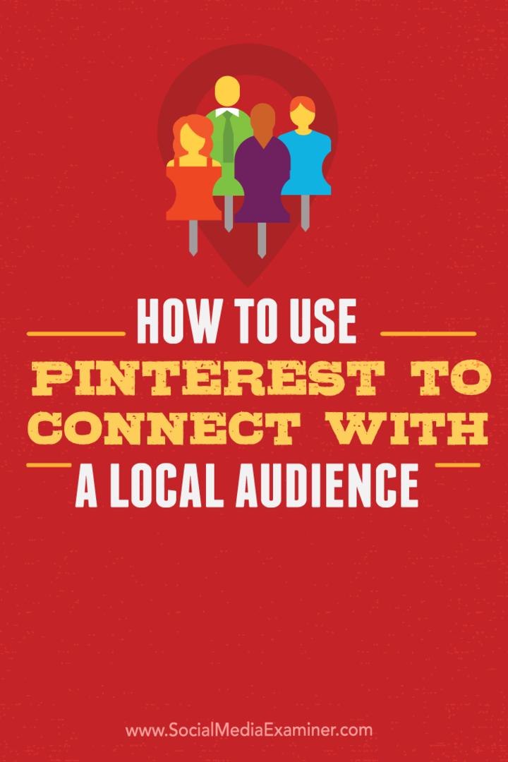 Kuidas Pinteresti kasutada kohaliku vaatajaskonnaga ühenduse loomiseks: sotsiaalmeedia eksamineerija