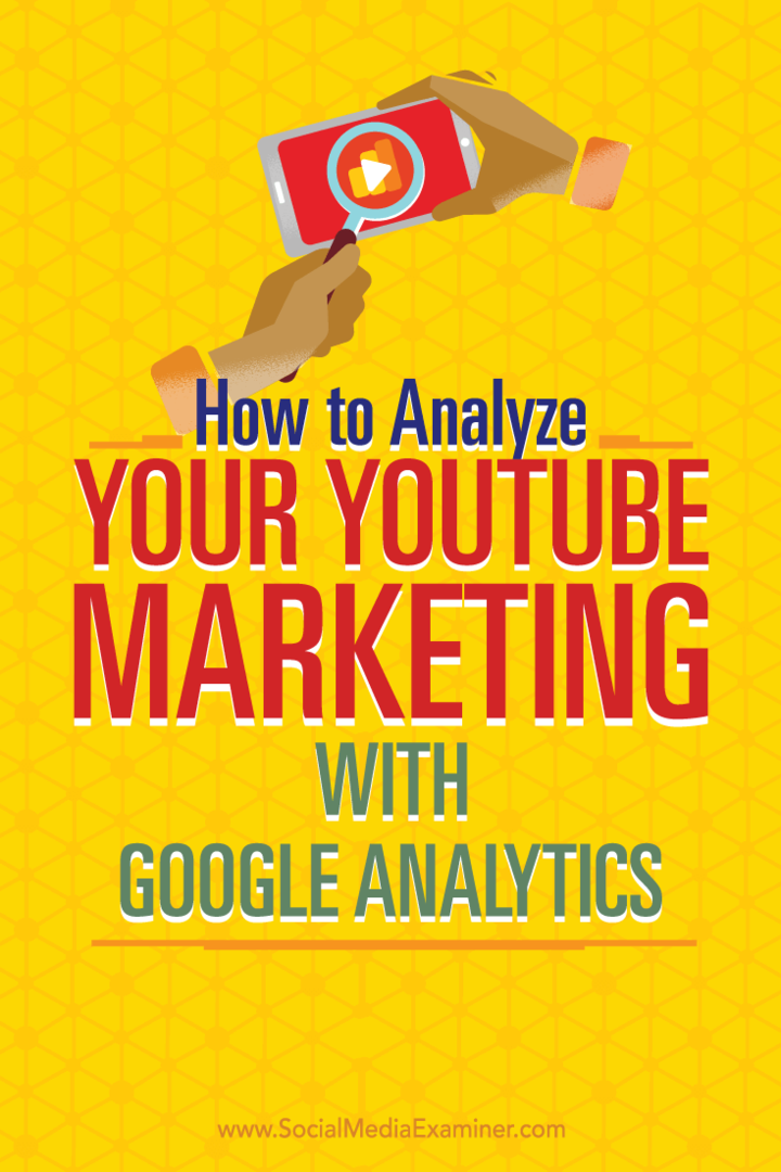 Nõuanded Google Analyticsi kasutamiseks YouTube'i turundustegevuse analüüsimiseks.
