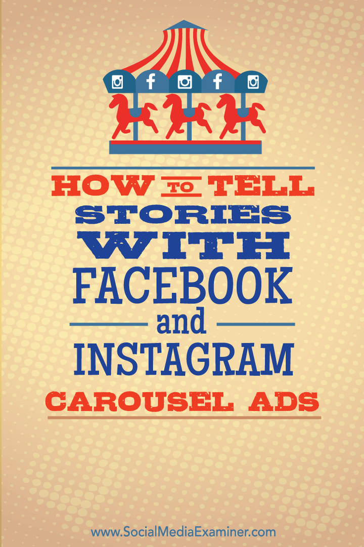 Kuidas jutustada lugusid Facebooki ja Instagrami karussellreklaamidega: sotsiaalmeedia eksamineerija