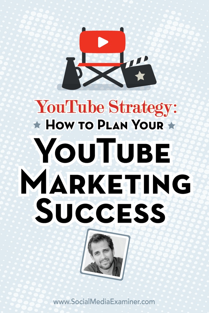 YouTube'i strateegia: kuidas planeerida oma YouTube'i turunduse edukust: sotsiaalmeedia eksamineerija