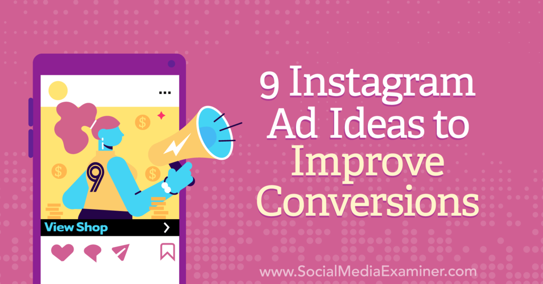 9 Instagrami reklaamiideed konversioonide parandamiseks: sotsiaalmeedia uurija
