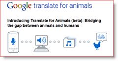 Google'i tõlkija loomadele - 2010. aasta aprill