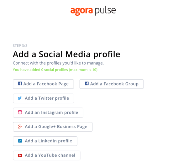 Kuidas kasutada Agorapulse'i sotsiaalmeedia kuulamiseks, lisage 1. samm sotsiaalse profiili lisamiseks.