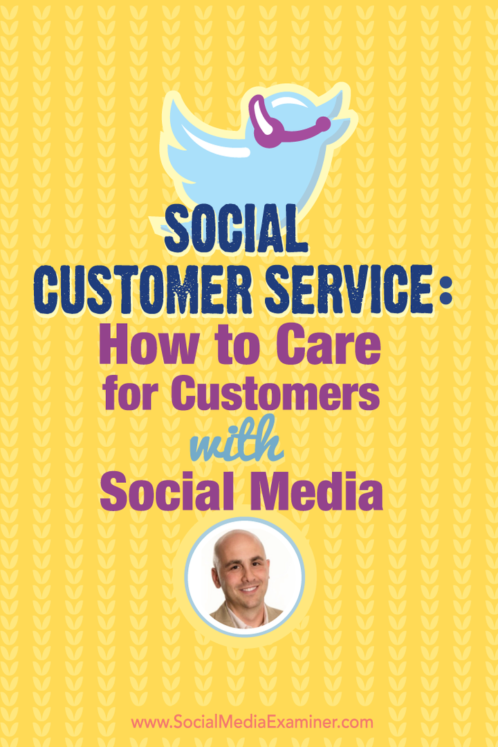 Sotsiaalne klienditeenindus: kuidas hoolitseda klientide eest sotsiaalmeedias: sotsiaalmeedia eksamineerija