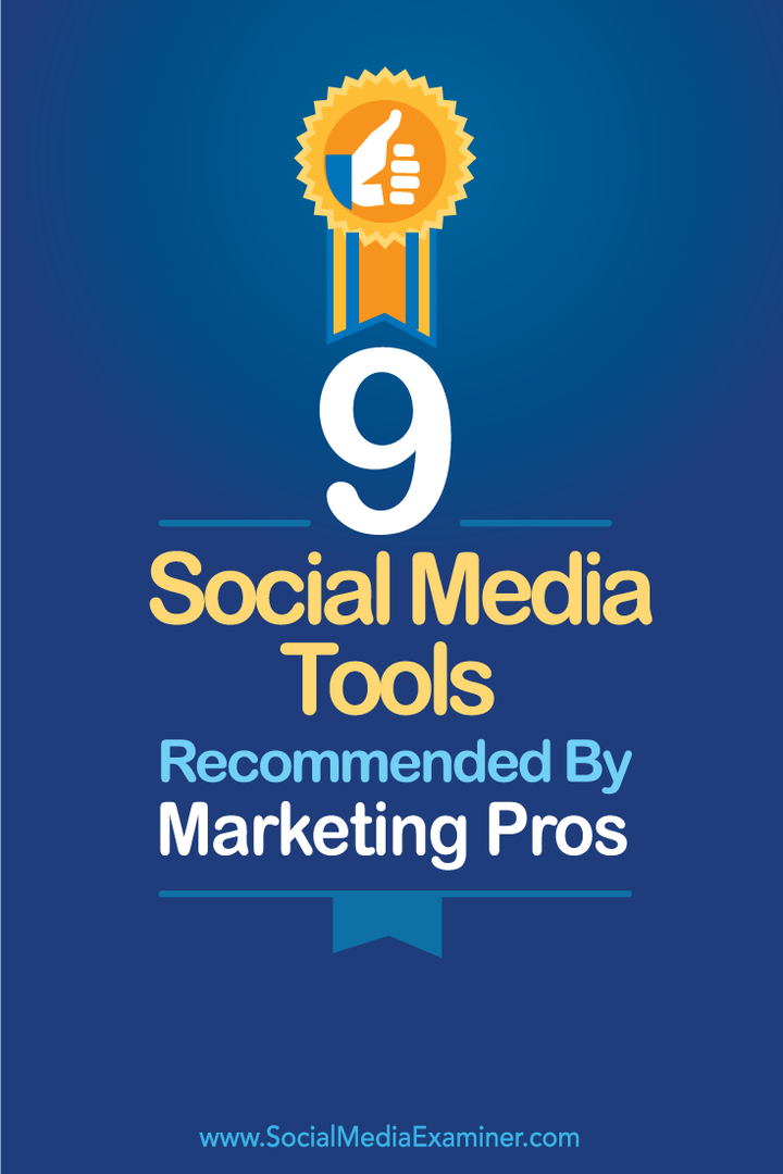 9 sotsiaalmeedia tööriistu, mida soovitavad turunduse plussid: sotsiaalmeedia eksamineerija