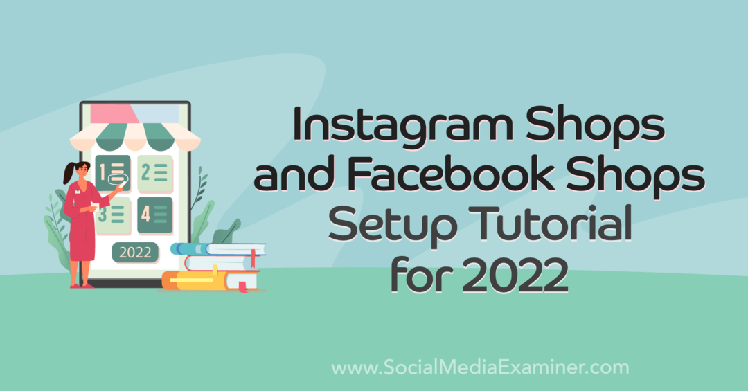 Anna Sonnenbergi 2022. aasta Instagrami poodide ja Facebooki poodide seadistamise õpetus