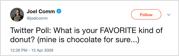 Joel Comm esitas oma Twitteri jälgijatele küsimuse: Mis on teie lemmik sõõrik? Minu oma on šokolaad kindlasti. Säuts ilmus 15. aprillil 2009.