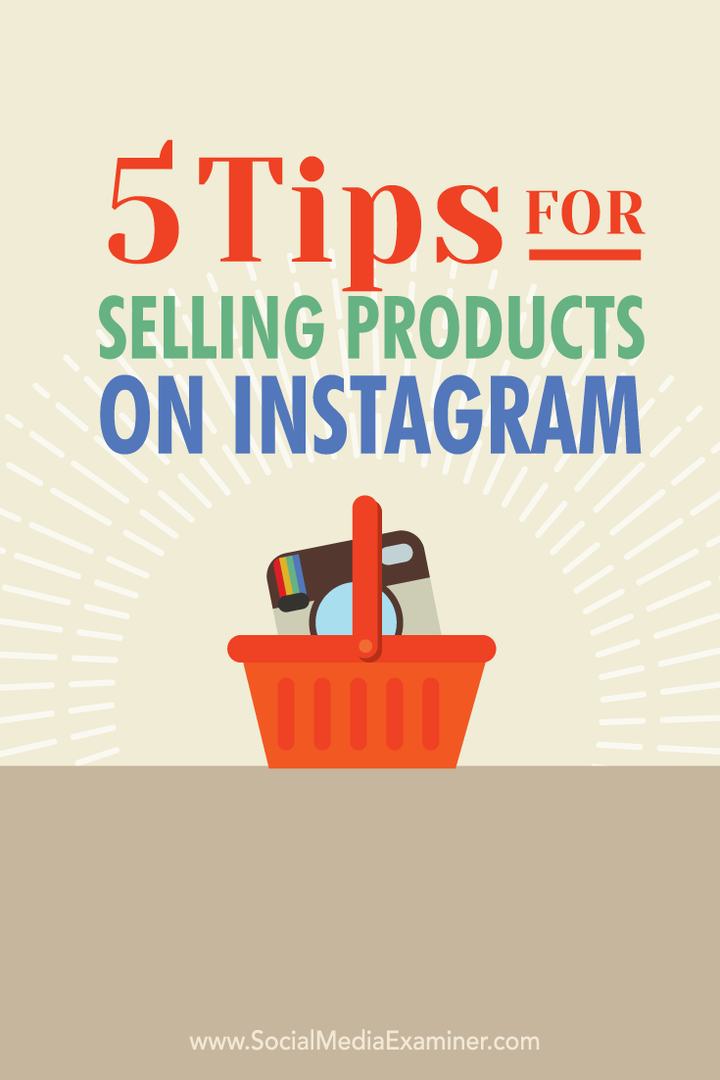 5 nõuannet toodete müümiseks Instagramis: sotsiaalmeedia eksamineerija