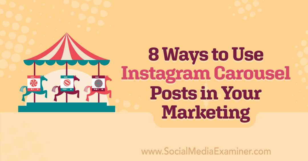 8 võimalust Instagrami karussellipostituste kasutamiseks turunduses: sotsiaalmeedia uurija