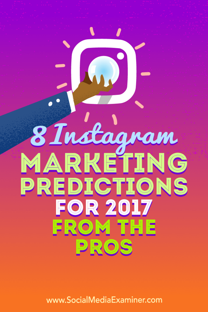 8 Instagrami turunduseennustust 2017. aastaks proffidelt Lisa D. Jenkins sotsiaalmeedia eksamineerija juures.