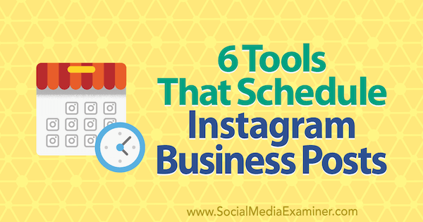 6 tööriista, mis kavandavad Kristi Hinesi Instagrami äripostitusi sotsiaalmeedia eksamineerija juures.
