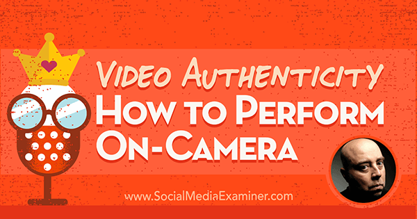 Video autentsus: kuidas kaameras toimida, kasutades David H Lawrence XVII teadmisi sotsiaalmeedia turunduse Podcastis.
