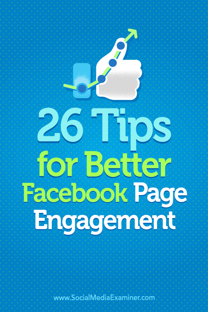 Näpunäited 26-st võimalusest oma Facebooki lehe seotust suurendada.
