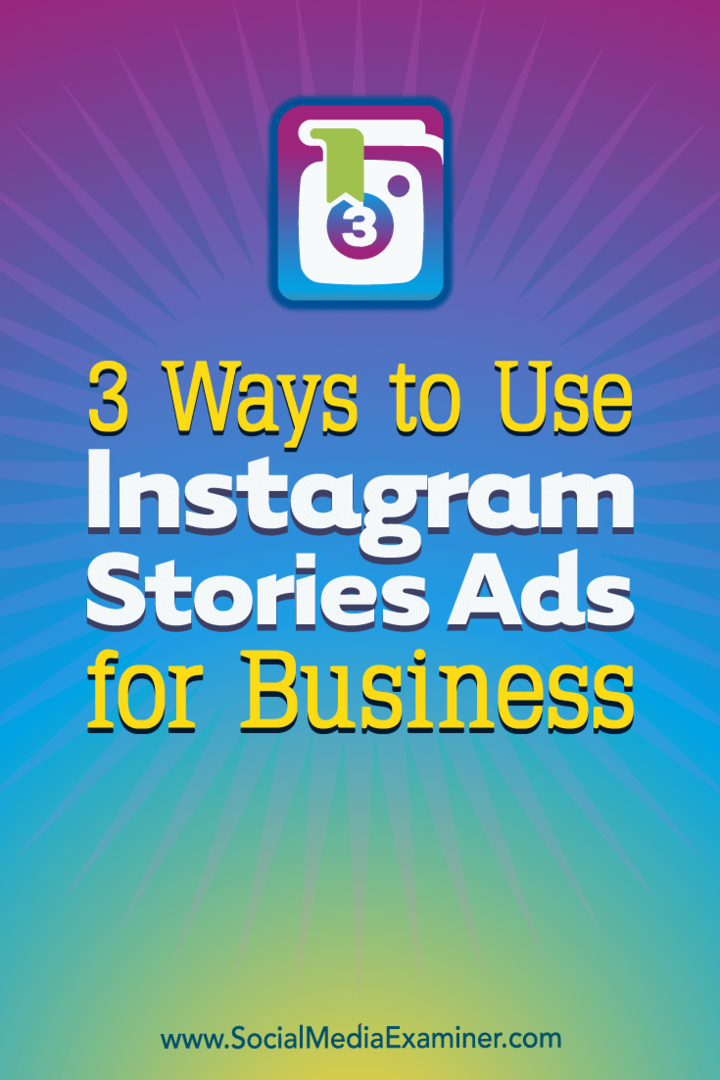 3 võimalust kasutada Instagrami lugude reklaame ettevõtetele: sotsiaalmeedia eksamineerija