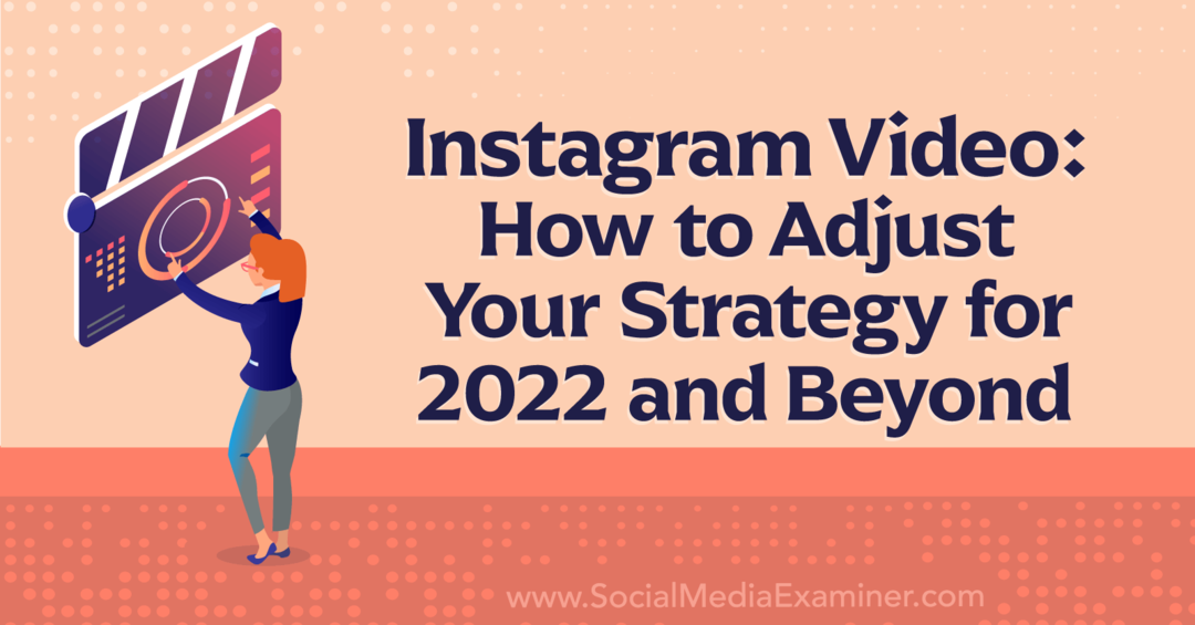 Instagrami video: kuidas kohandada oma strateegiat aastaks 2022 ja peale sotsiaalmeedia uurija