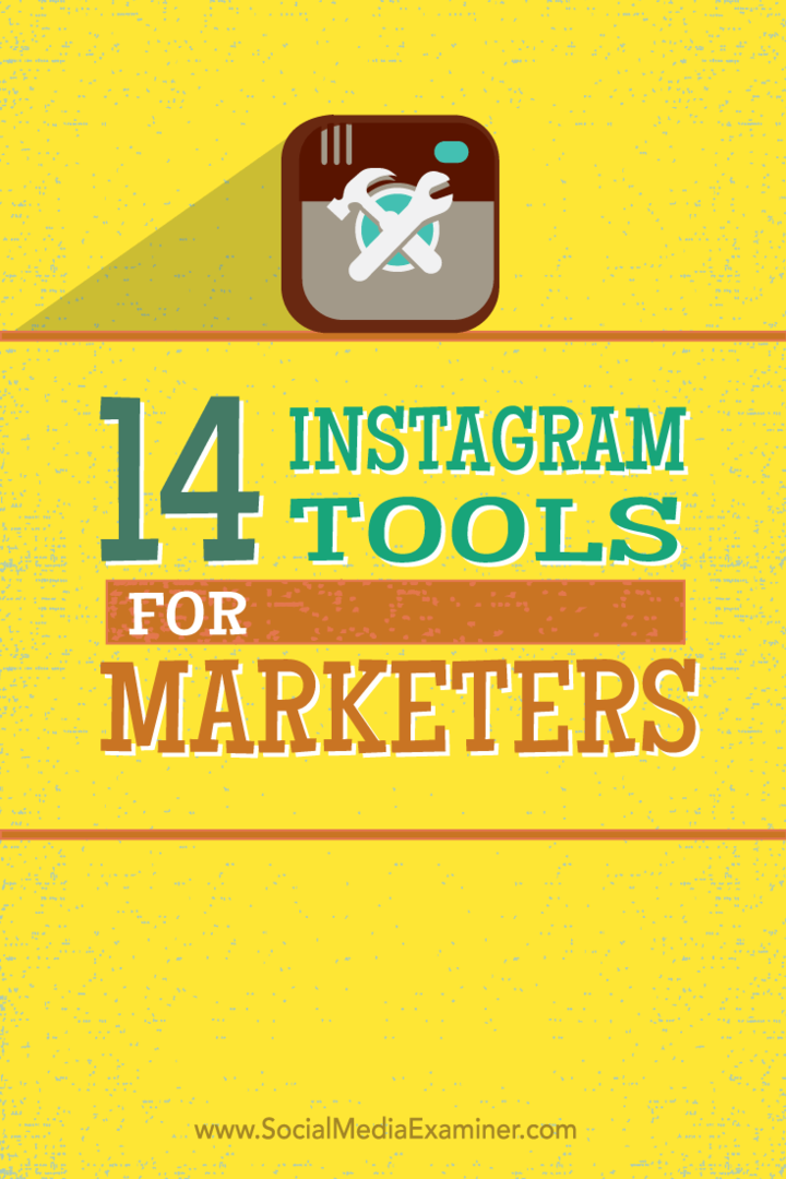14 Instagrami tööriistad turundajatele: sotsiaalmeedia eksamineerija