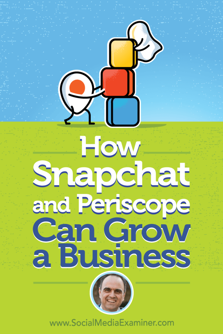 Kuidas Snapchat ja Periscope saavad ettevõtet kasvatada: sotsiaalmeedia eksamineerija