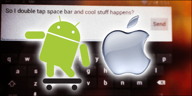Androidi ja iPhone'i automaatsed perioodid pärast lauset topelt tühiku koputusega