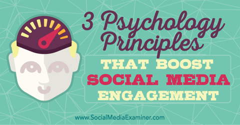 psühholoogia põhimõtted, mis parandavad sotsiaalmeedias osalemist