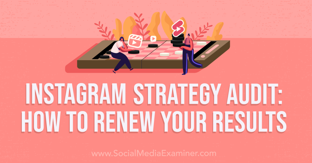 Instagrami strateegiaaudit: kuidas oma tulemusi uuendada – sotsiaalmeedia uurija