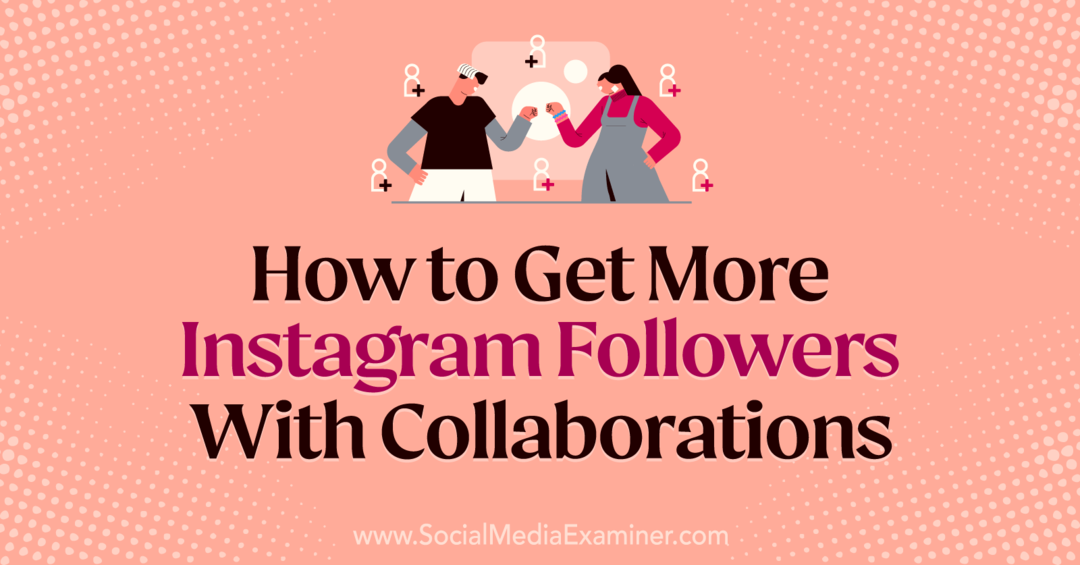 Kuidas saada rohkem Instagrami jälgijaid Laura Moore'i koostöös sotsiaalmeedia eksamineerijas.