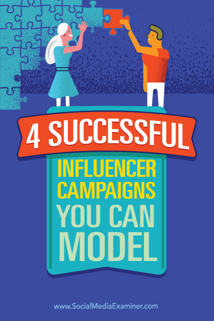 4 edukat mõjutaja kampaaniat, mida saate modelleerida: sotsiaalmeedia eksamineerija