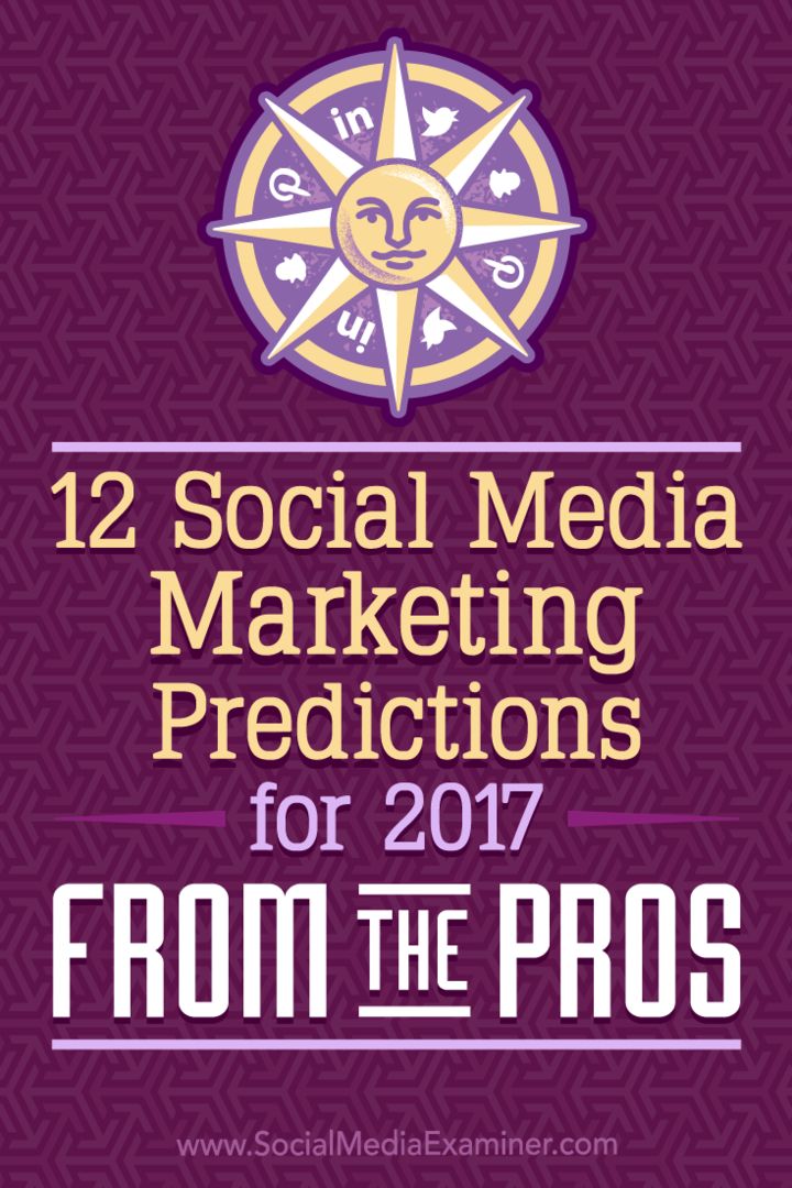 12 sotsiaalmeedia turunduse prognoosi 2017. aastaks proffidelt Lisa D. Jenkins sotsiaalmeedia eksamineerija juures.