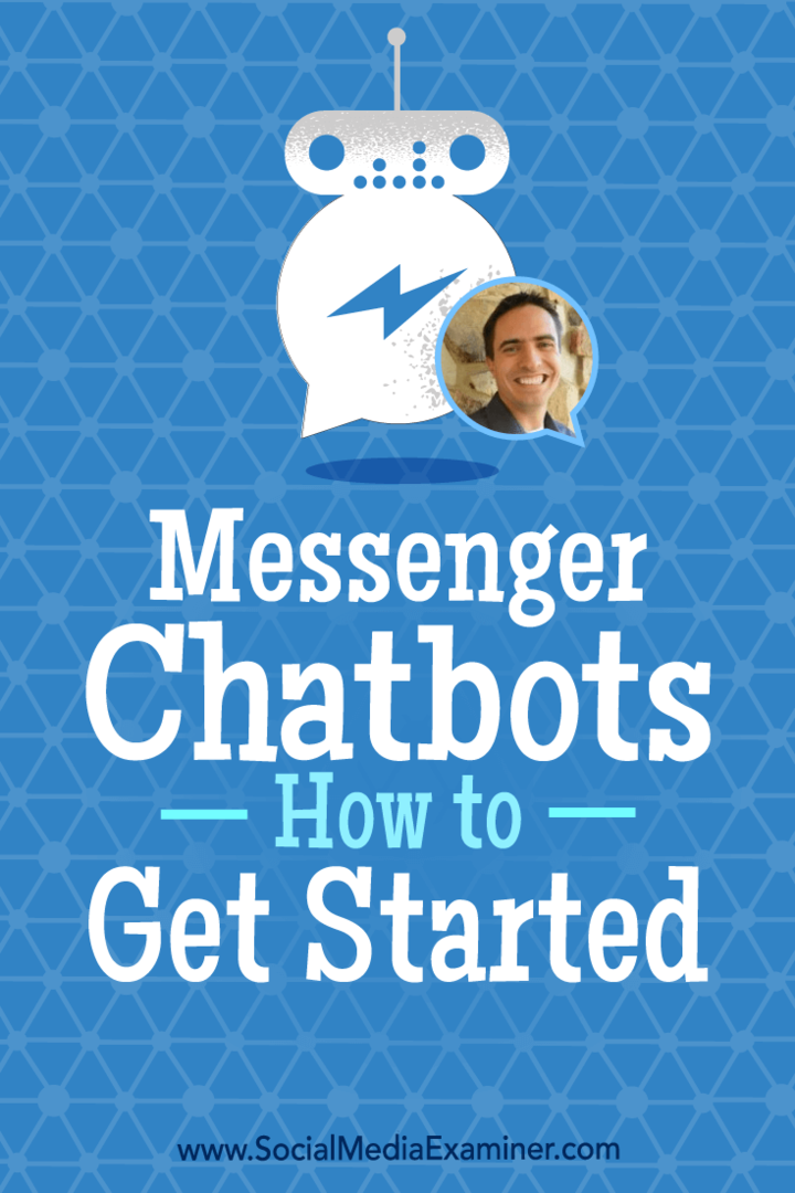 Messengeri vestlusrobotid: kuidas alustada: sotsiaalmeedia eksamineerija