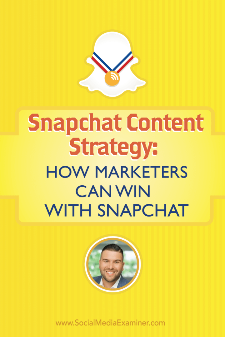 Snapchati sisustrateegia: kuidas turundajad saavad Snapchatiga võita: sotsiaalmeedia eksamineerija