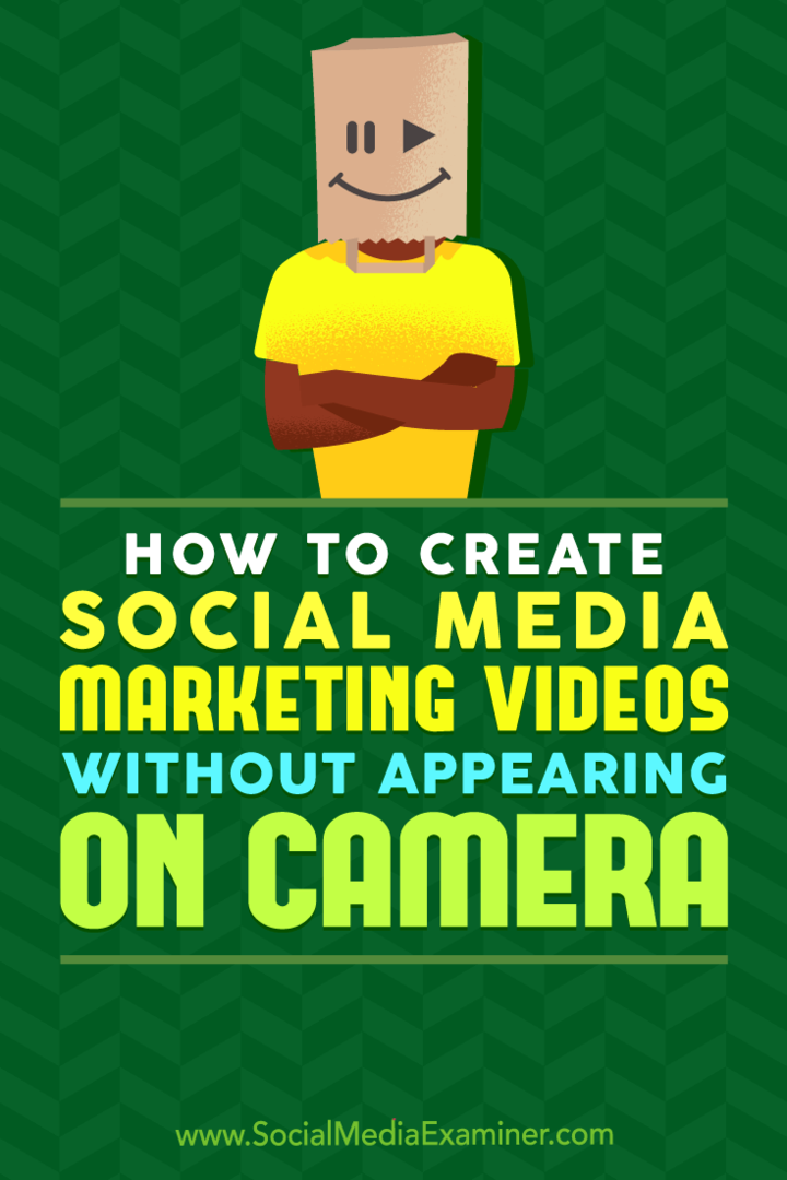 Kuidas luua sotsiaalmeedia turundusvideoid ilma kaamerasse ilmumata, autor Megan O'Neill sotsiaalmeedia eksamineerijal.
