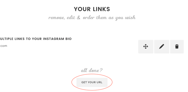 Kui olete linkide lisamise Lnk-le lõpetanud. Bio, klõpsake nupul Hangi oma URL.